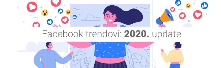 2020. na Facebooku donosi ovih 5 trendova